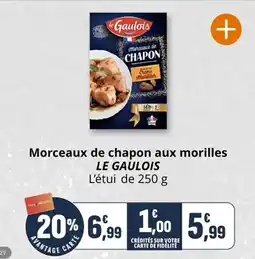 Coccimarket Morceaux de chapon aux morilles le gaulois offre