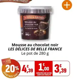 Coccimarket Mousse au chocolat noir les délices de belle france offre