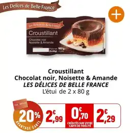 Coccimarket Croustillant chocolat noir, noisette & amande les délices de belle france offre