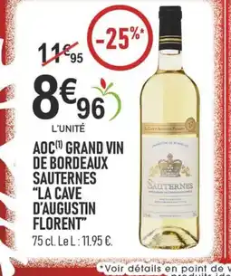marché frais Géant LA CAVE D'AUGUSTIN FLORENT Aoc grand vin de bordeaux sauternes offre