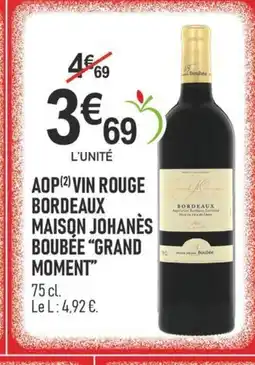 marché frais Géant GRAND MOMENT Aop vin rouge bordeaux maison johanès boubée offre