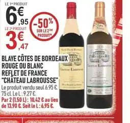marché frais Géant CHATEAU LABROUSSE côtes de bordeaux rouge ou blanc reflet de france offre
