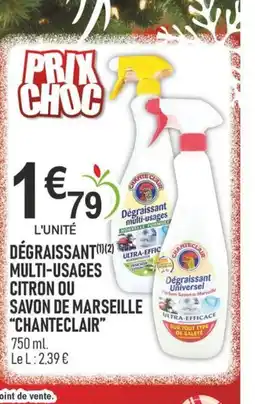 marché frais Géant CHANTECLAIR Dégraissant multi-usages citron ou savon de marseille offre