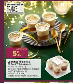 Intermarché Hyper Verrines foie gras et confit d'oignons offre