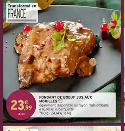 Intermarché Hyper Fondant de boeuf jus aux morilles offre