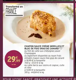 Intermarché Hyper Chapon sauce crème morilles et bloc de foie gras de canard offre