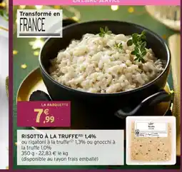 Intermarché Hyper Risotto à la truffe 1,4% offre
