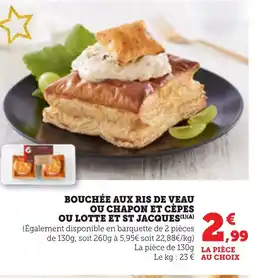 Bi1 Bouchée aux ris de veau ou chapon et cèpes ou lotte et st jacques offre