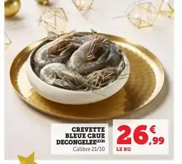 Bi1 Crevette bleue crue decongelee offre