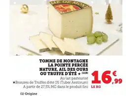 Bi1 Tomme de montagne la pointe percée nature, ail des ours ou truffe d'été offre