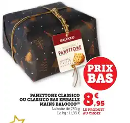 Bi1 BALOCCO Panettone classico ou classico bas emballe mains offre