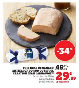 Bi1 JEAN LARNAUDIE Foie gras de canard entier igp du sud ouest ma creation offre