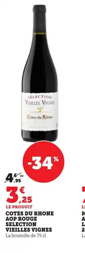 Bi1 Cotes du rhone aop rouge selection vieilles vignes offre