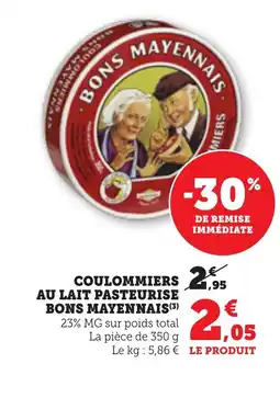 Bi1 BONS MAYENNAIS Coulommiers au lait pasteurise offre