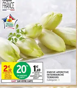 Intermarché Hyper Endive aperitive intermarché terroirs offre