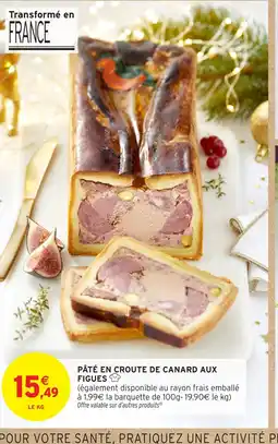 Intermarché Hyper Pâté en croute de canard aux figues offre