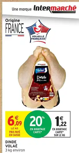 Intermarché Hyper VOLAÉ Dinde offre