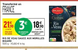 Intermarché Hyper BIGARD Ris de veau sauce aux morilles offre