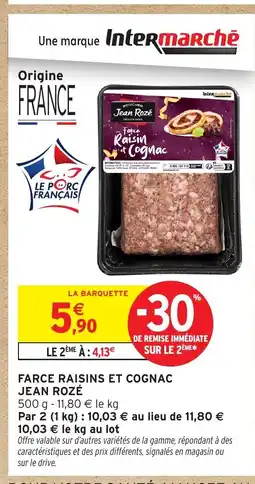 Intermarché Hyper JEAN ROZÉ Farce raisins et cognac offre