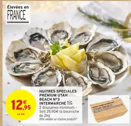 Intermarché Hyper Huitres speciales premium utah beach n°3 intermarché offre