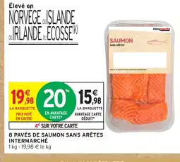 Intermarché Hyper INTERMARCHÉ 8 pavés de saumon sans arêtes offre