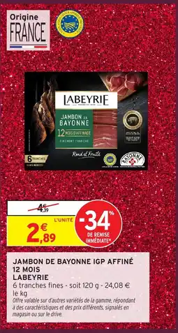 Intermarché Hyper LABEYRIE Jambon de bayonne igp affiné 12 mois offre