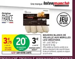 Intermarché Hyper LES CRÉATIONS Boudins blancs de volaille aux morilles offre