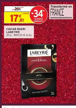 Intermarché Hyper LABEYRIE Caviar baeri offre