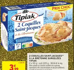Intermarché Hyper TIPIAK 2 coquilles saint-jacques à la bretonne surgelées offre
