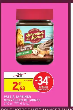 Intermarché Hyper MERVEILLES DU MONDE Pâte à tartiner offre