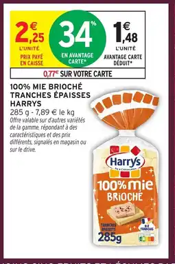 Intermarché Hyper HARRYS 100% mie brioché tranches épaisses offre