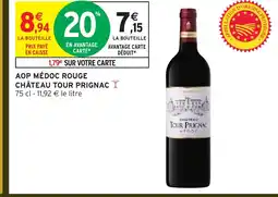 Intermarché Hyper CHÂTEAU TOUR PRIGNAC Aop médoc rouge offre