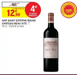Intermarché Hyper CHÂTEAU BEAU-SITE Aop saint estèphe rouge offre
