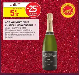 Intermarché Hyper CHÂTEAU MONCONTOUR Aop vouvray brut offre