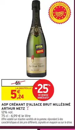 Intermarché Hyper ARTHUR METZ Aop crémant d'alsace brut millésimé offre