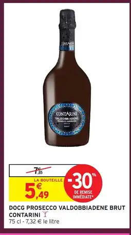 Intermarché Hyper CONTARINI Docg prosecco valdobbiadene brut offre