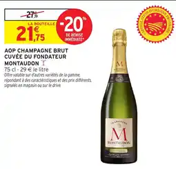 Intermarché Hyper MONTAUDON Aop champagne brut cuvée du fondateur offre