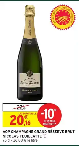 Intermarché Hyper NICOLAS FEUILLATTE Aop champagne grand réserve brut offre