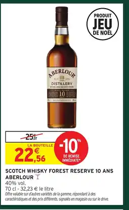 Intermarché Hyper ABERLOUR Scotch whisky forest reserve 10 ans offre