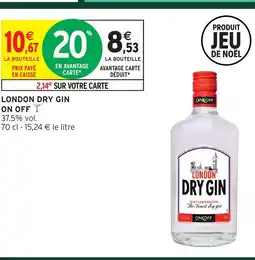Intermarché Hyper LONDON DRY GIN On off offre