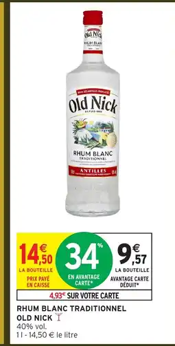 Intermarché Hyper OLD NICK Rhum blanc traditionnel offre