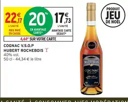 Intermarché Hyper HUBERT ROCHEBOIS Cognac v.s.o.p offre