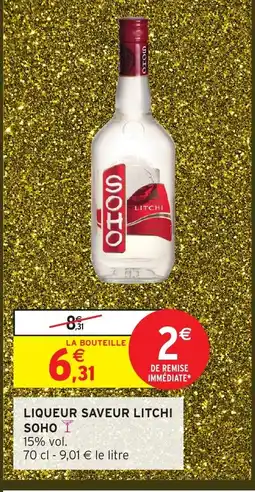 Intermarché Hyper SOHO Liqueur saveur litchi offre