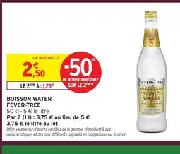 Intermarché Hyper FEVER-TREE Boisson water offre