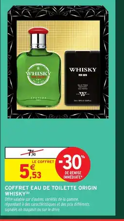 Intermarché Hyper WHISKY Coffret eau de toilette origin offre