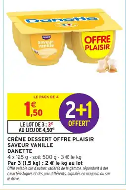 Intermarché Hyper DANETTE Crème dessert offre plaisir saveur vanille offre