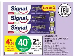Intermarché Hyper SIGNAL Dentifrice intégral 8 complet offre