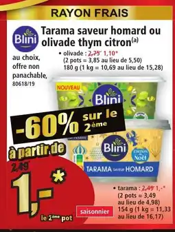 Norma BLINI Tarama saveur homard ou olivade thym citron offre