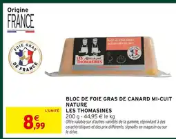 Intermarché Contact Les thomasines bloc de foie gras de canard mi-cuit nature offre