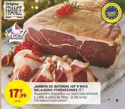 Intermarché Jambon de bayonne igp 9 mois offre